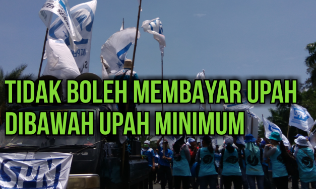 TIDAK BOLEH MEMBAYAR UPAH DIBAWAH UPAH MINIMUM