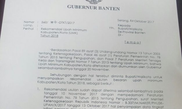 TAATI PERINTAH MENTERI KETENAGAKERJAAN, GUBERNUR BANTEN REKOMENDASIKAN UMK 2018 SESUAI PP 78/2015