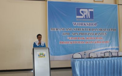 WORKSHOP STRUKTUR DAN SKALA UPAH DPD SPN PROVINSI BANTEN