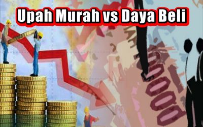 UPAH MURAH VS DAYA BELI