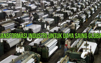TRANSFORMASI INDUSTRI UNTUK DAYA SAING GLOBAL
