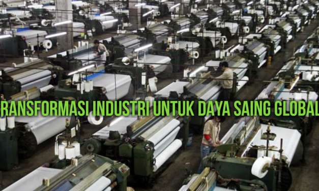 TRANSFORMASI INDUSTRI UNTUK DAYA SAING GLOBAL