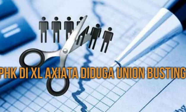 PHK DI XL AXIATA DIDUGA UNION BUSTING