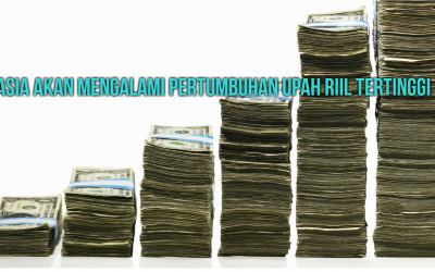 ASIA AKAN MENGALAMI PERTUMBUHAN UPAH RIIL TERTINGGI