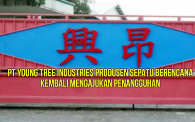 PT YOUNG TREE INDUSTRIES PRODUSEN SEPATU BERENCANA KEMBALI MENGAJUKAN PENANGGUHAN