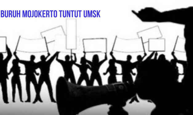 BURUH BURUH MOJOKERTO TUNTUT UMSK