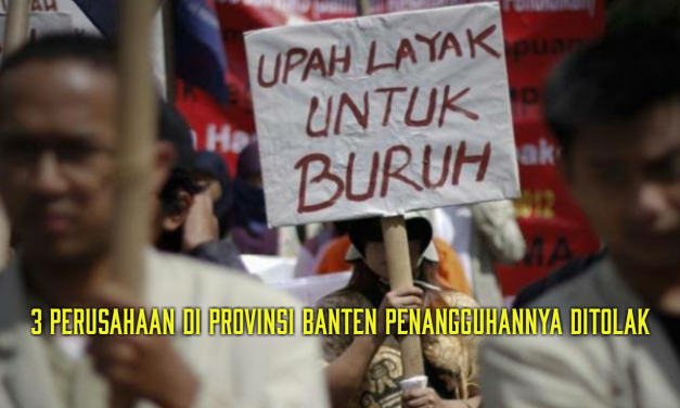 3 PERUSAHAAN DI PROVINSI BANTEN PENANGGUHANNYA DITOLAK