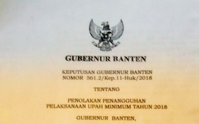 GUBERNUR BANTEN TOLAK 3 PERUSAHAAN LAKUKAN PENANGGUHAN UPAH MINIMUM 2018