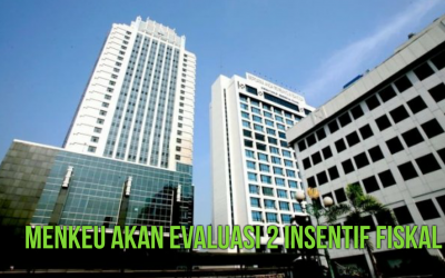 MENKEU AKAN EVALUASI 2 INSENTIF FISKAL