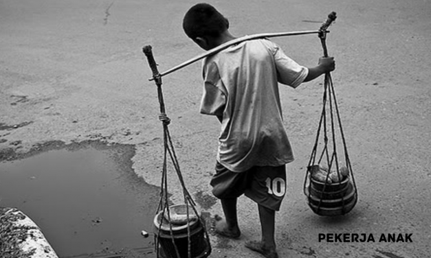 2,3 JUTA BURUH ANAK INDONESIA RENTAN KEKERASAN & EKSPLOITASI