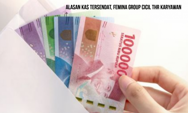 ALASAN KAS TERSENDAT, FEMINA GROUP CICIL THR KARYAWAN