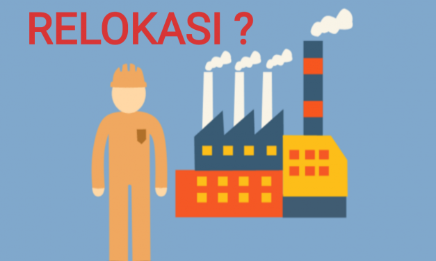 RELOKASI PERUSAHAAN BOLEH ASAL TAAT KETENTUAN