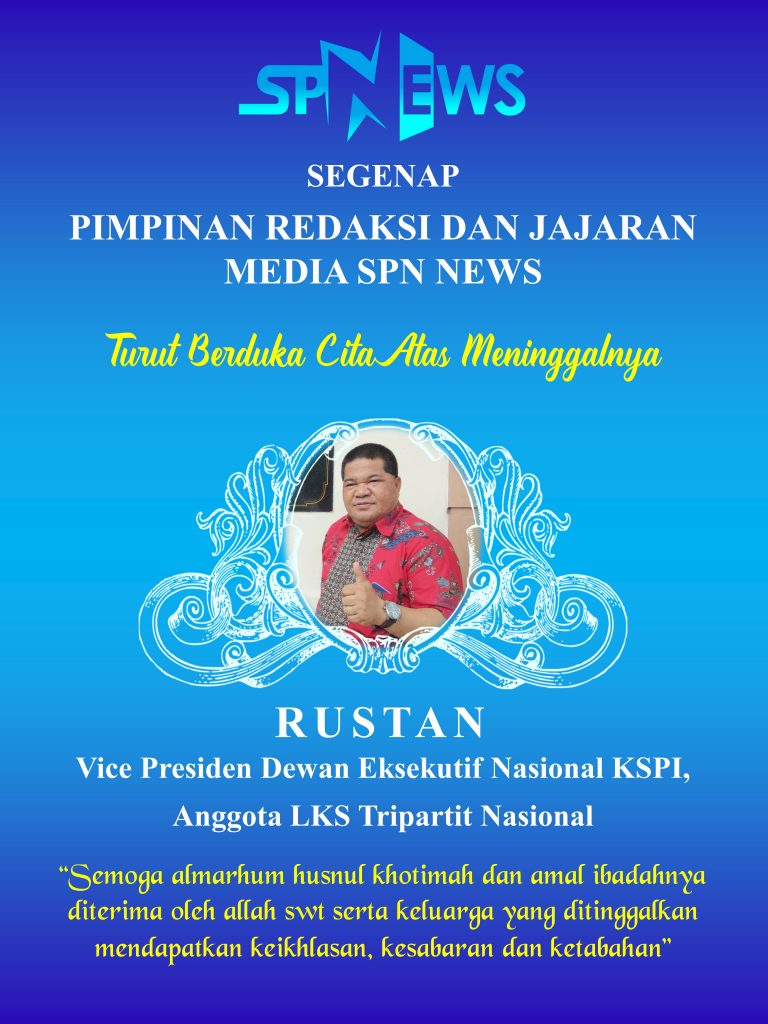  UCAPAN  DUKA  CITA  SPN NEWS SERIKAT PEKERJA NASIONAL