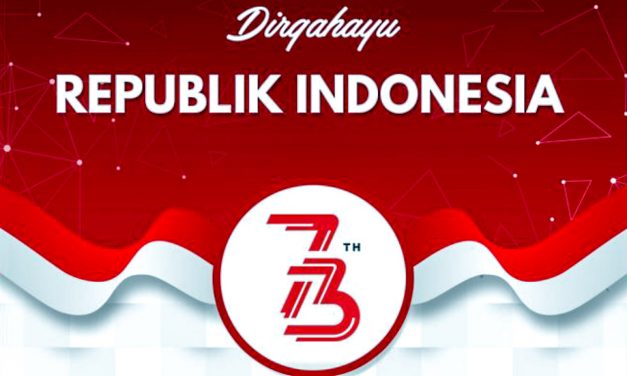 KEMERDEKAAN RI KE 73 DAN MAKNANYA BAGI BURUH