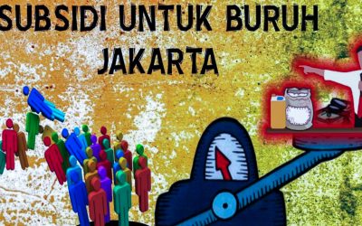 PEMPROV DKI KEMBALI MENJANJIKAN SUBSIDI BAGI BURUH