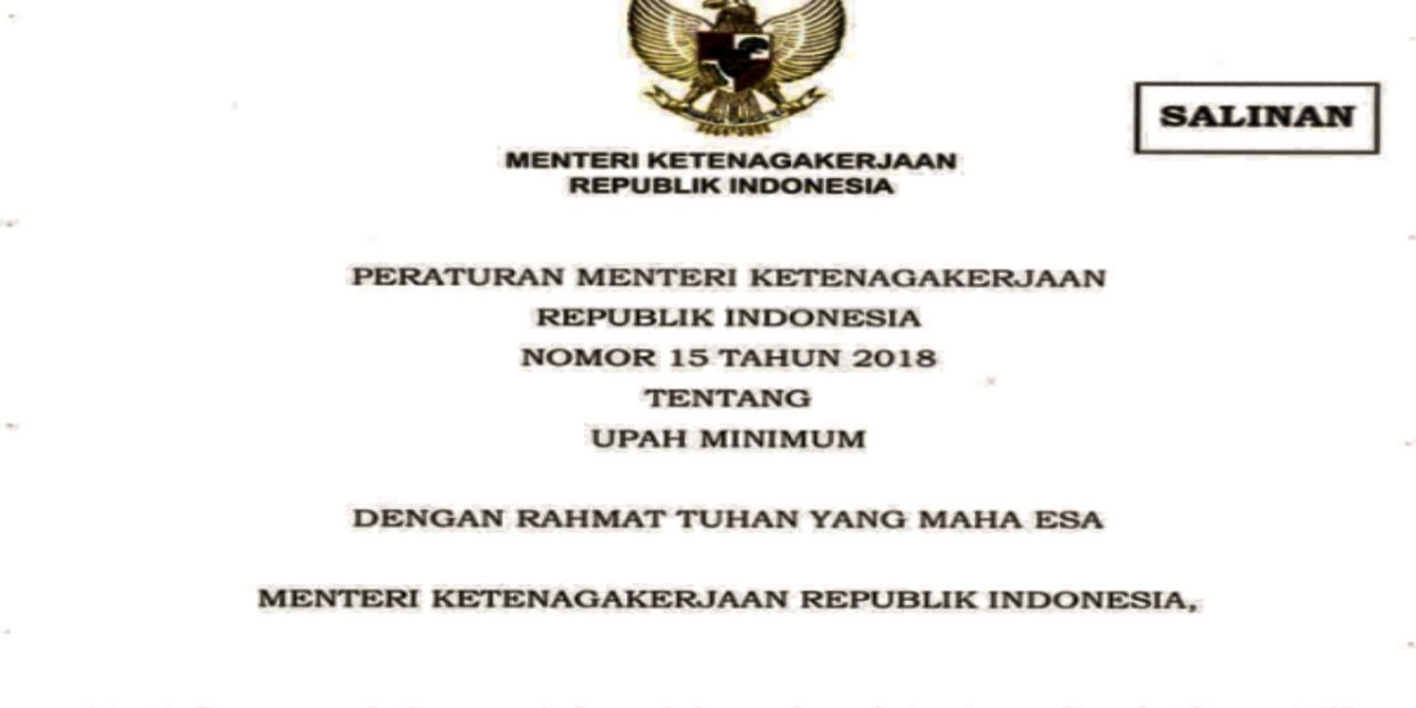 MENGENAL PERMENAKER NO 15/2018 TENTANG UPAH MINIMUM  SERIKAT PEKERJA