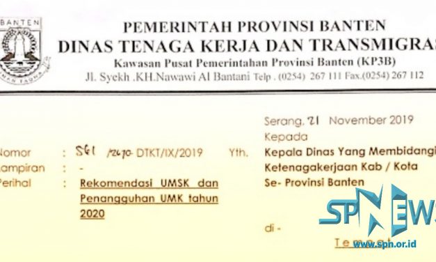 REKOMENDASI UMSK DAN PENANGGUHAN UMK 2020 SUDAH DILAYANGKAN DISNAKER PROV BANTEN