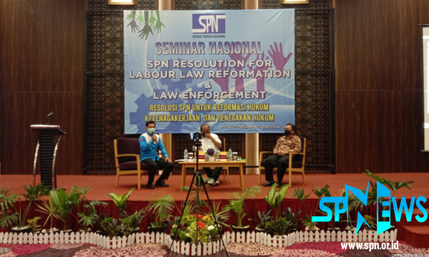 SEMINAR NASIONAL SPN UNTUK REFORMASI HUKUM KETENAGAKERJAAN