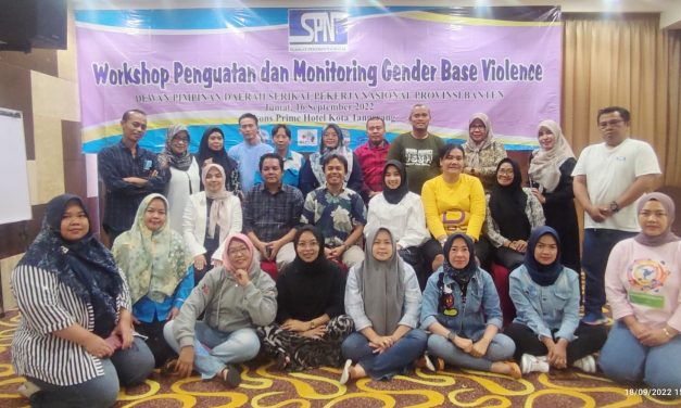 WORKSHOP PENGUATAN DAN MONITORING GENDER BASE VIOLENCE DPD SPN PROVINSI BANTEN