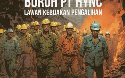 DUKUNG PERJUANGAN BURUH HYNC MENOLAK PERPINDAHAN SEPIHAK KE PT LUJ