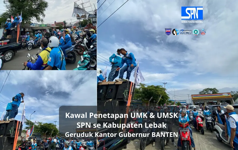 SPN Lebak Geruduk KP3B, Desak Gubernur Banten Naikkan UMK 2026