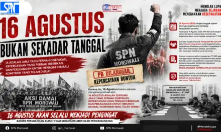 SPN Morowali Tagih Komitmen PT IMIP dalam Gerakan 16 Agustus